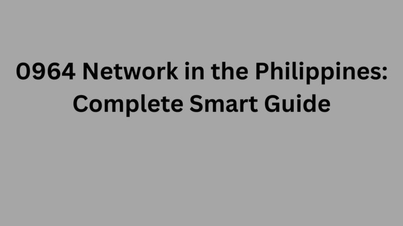 0964 Network in the Philippines: Complete Smart Guide
