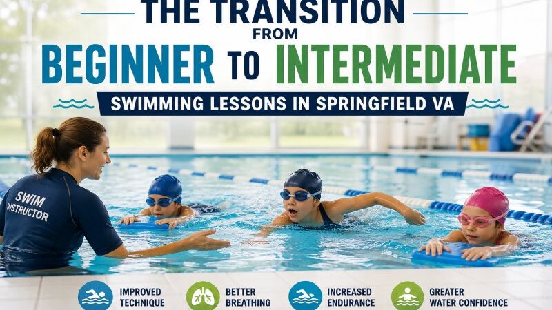 The Transition from Beginner to Intermediate Swimming Lessons in Springfield VA 